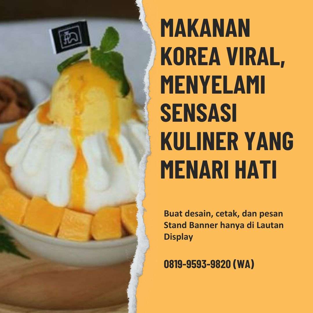 Makanan Korea Viral, Menyelami Sensasi Kuliner yang Menari Hati